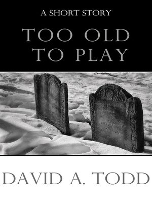cover image of Too Old to Play